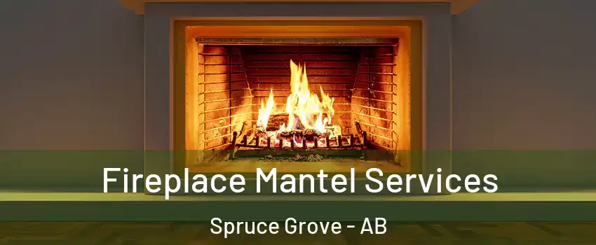  Fireplace Mantel Services Spruce Grove - AB