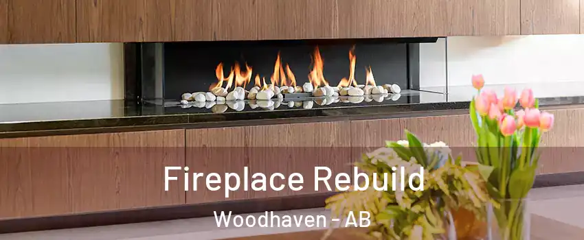  Fireplace Rebuild Woodhaven - AB