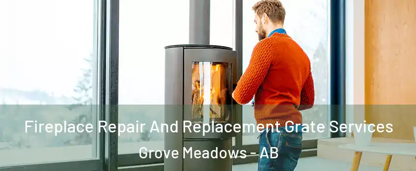  Fireplace Repair And Replacement Grate Services Grove Meadows - AB