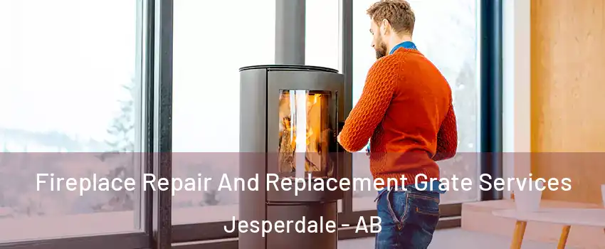  Fireplace Repair And Replacement Grate Services Jesperdale - AB