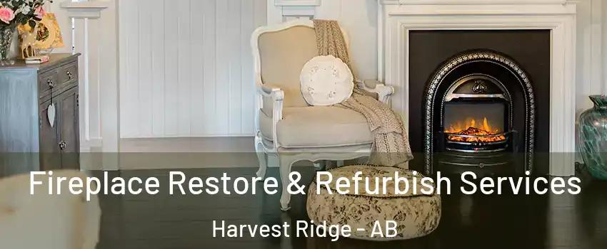  Fireplace Restore & Refurbish Services Harvest Ridge - AB