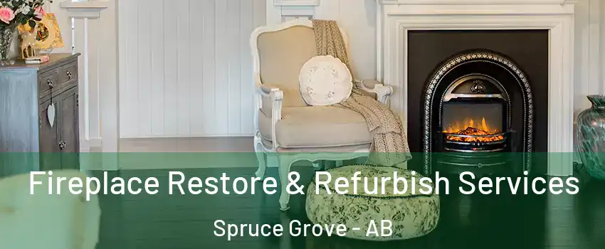  Fireplace Restore & Refurbish Services Spruce Grove - AB