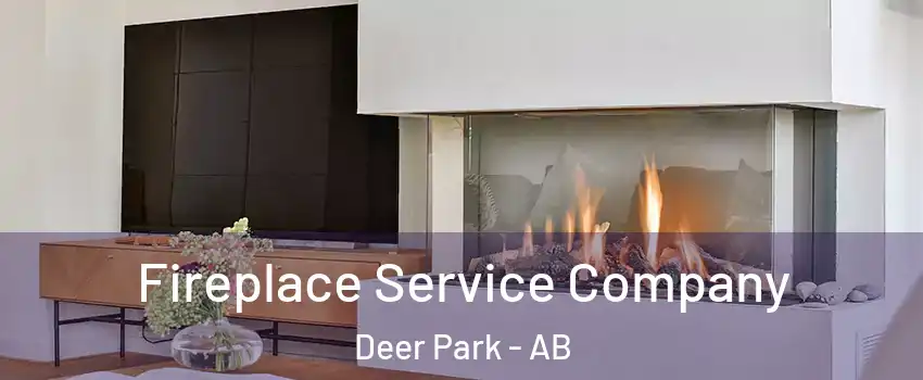  Fireplace Service Company Deer Park - AB
