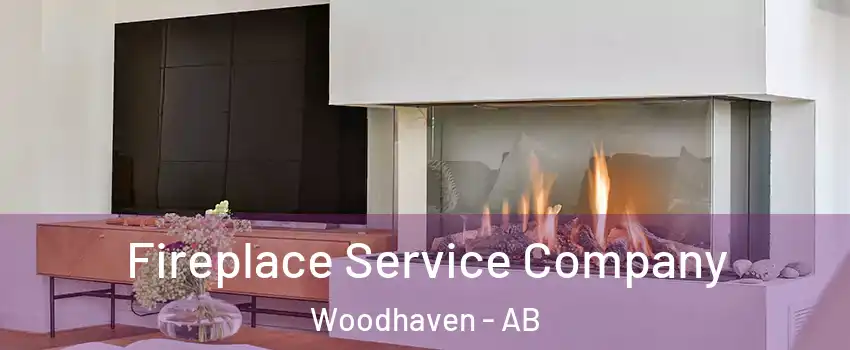  Fireplace Service Company Woodhaven - AB