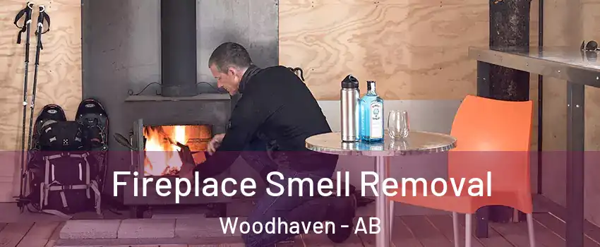  Fireplace Smell Removal Woodhaven - AB