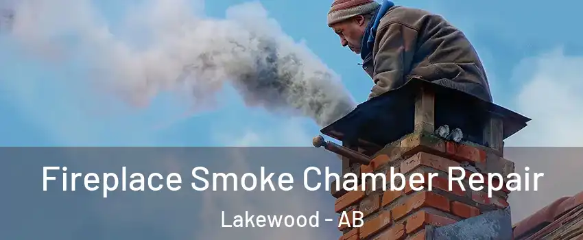  Fireplace Smoke Chamber Repair Lakewood - AB