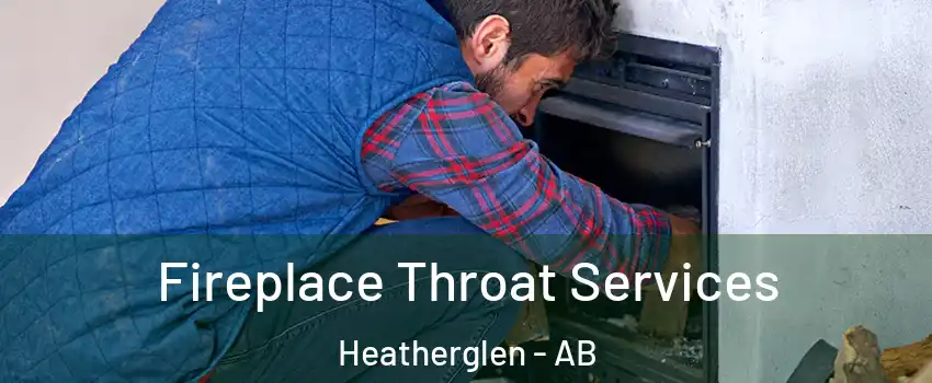  Fireplace Throat Services Heatherglen - AB