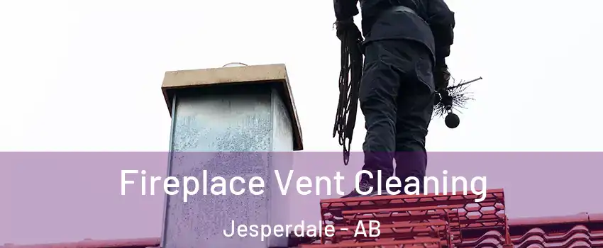  Fireplace Vent Cleaning Jesperdale - AB