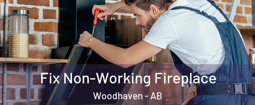  Fix Non-Working Fireplace Woodhaven - AB