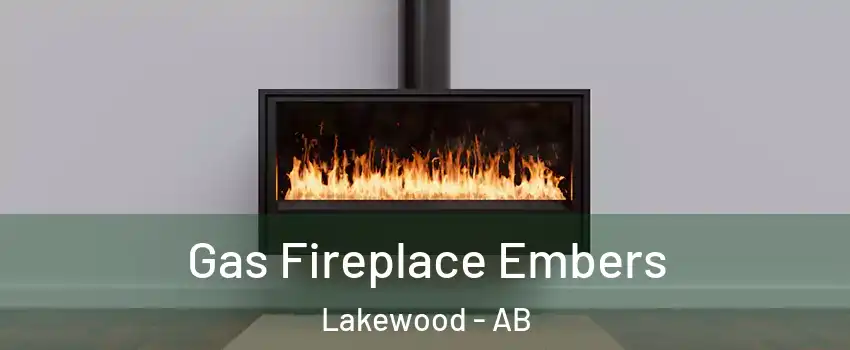  Gas Fireplace Embers Lakewood - AB