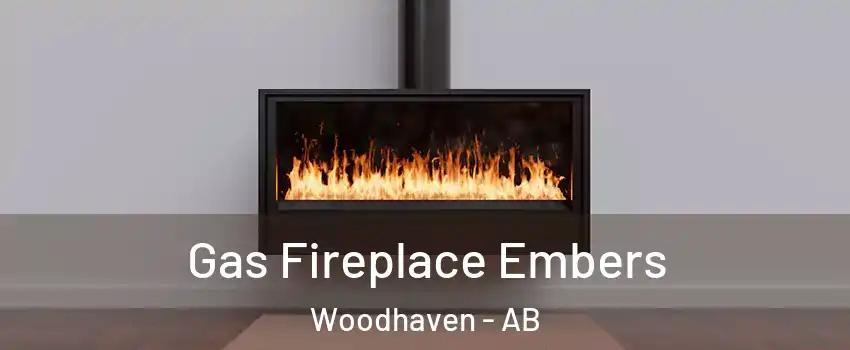  Gas Fireplace Embers Woodhaven - AB