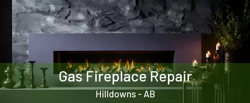  Gas Fireplace Repair Hilldowns - AB