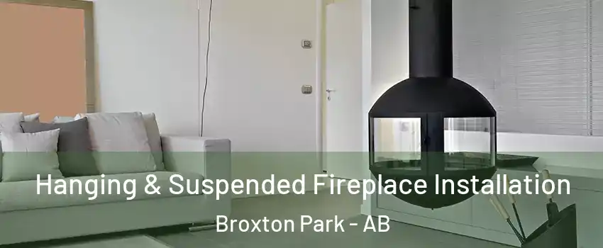  Hanging & Suspended Fireplace Installation Broxton Park - AB