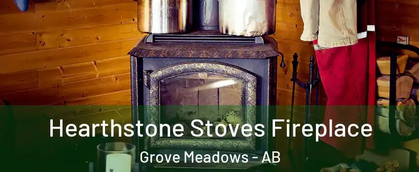  Hearthstone Stoves Fireplace Grove Meadows - AB