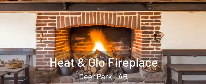  Heat & Glo Fireplace Deer Park - AB
