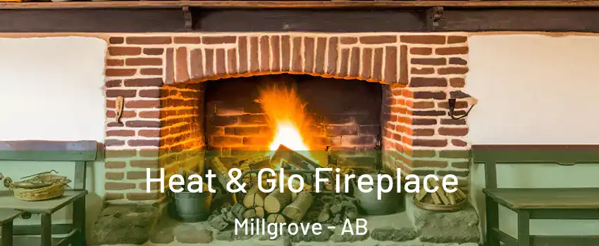  Heat & Glo Fireplace Millgrove - AB