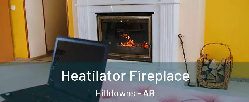  Heatilator Fireplace Hilldowns - AB