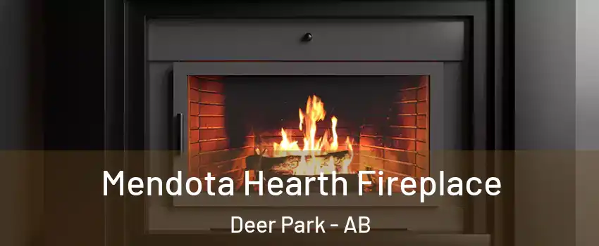  Mendota Hearth Fireplace Deer Park - AB