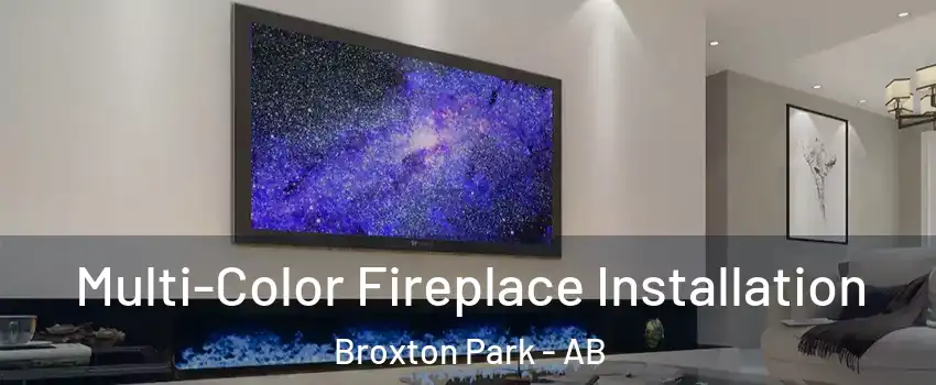  Multi-Color Fireplace Installation Broxton Park - AB