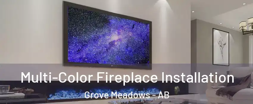  Multi-Color Fireplace Installation Grove Meadows - AB