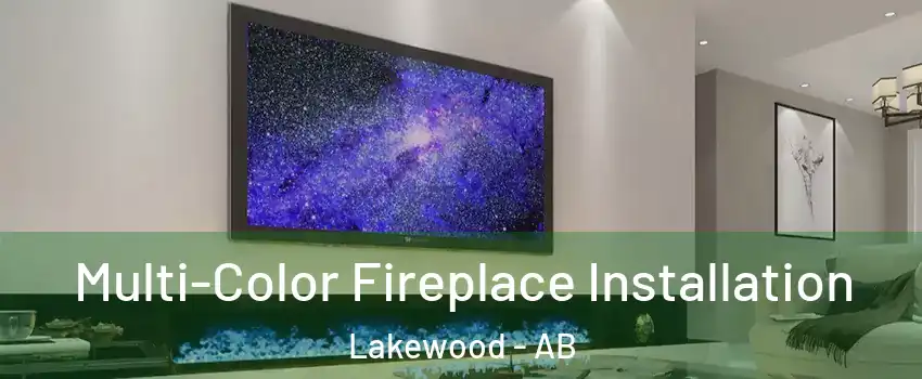  Multi-Color Fireplace Installation Lakewood - AB