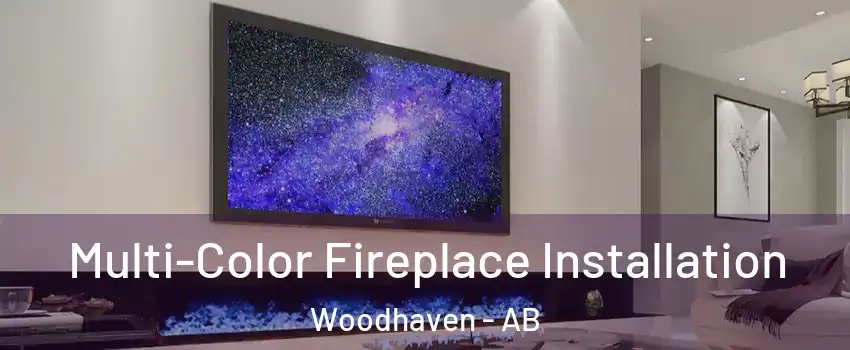  Multi-Color Fireplace Installation Woodhaven - AB