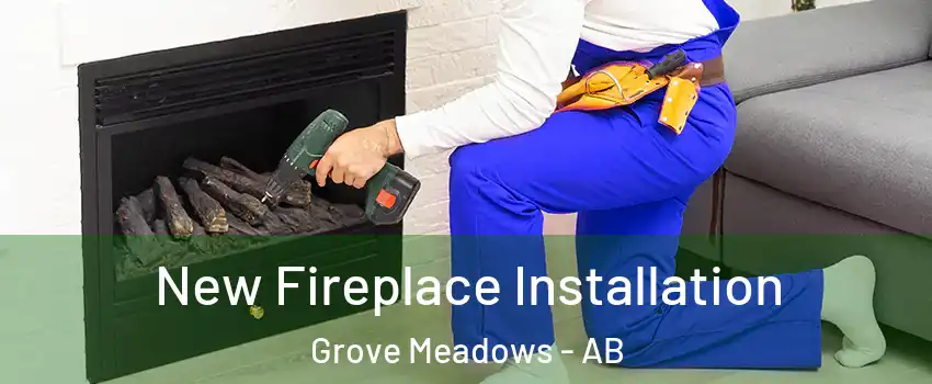  New Fireplace Installation Grove Meadows - AB