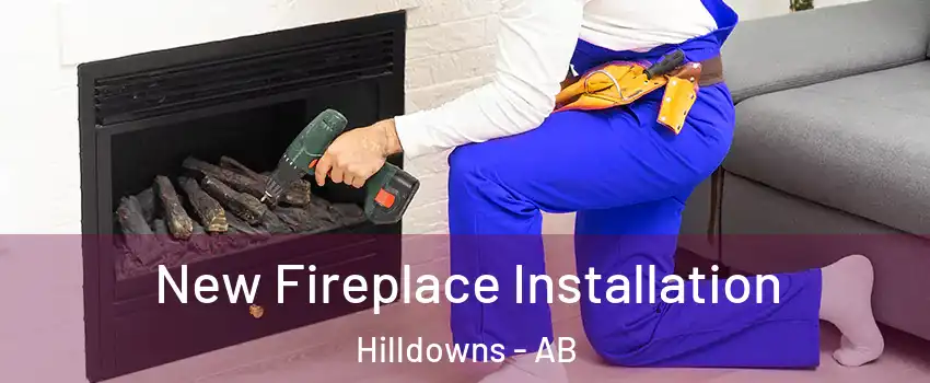  New Fireplace Installation Hilldowns - AB
