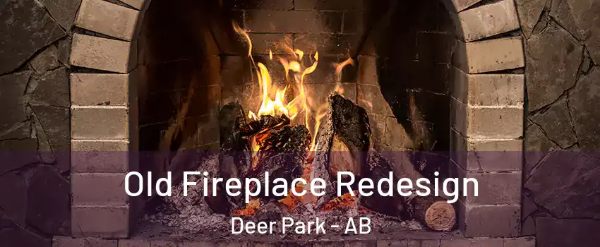  Old Fireplace Redesign Deer Park - AB