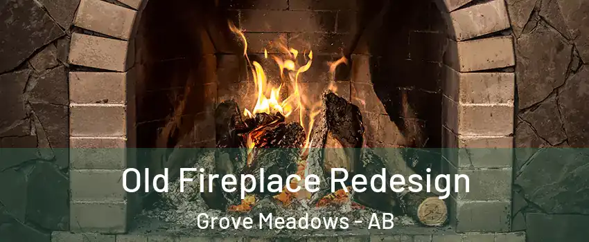  Old Fireplace Redesign Grove Meadows - AB