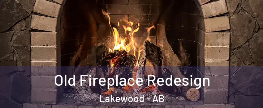 Old Fireplace Redesign Lakewood - AB
