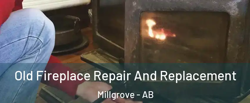  Old Fireplace Repair And Replacement Millgrove - AB