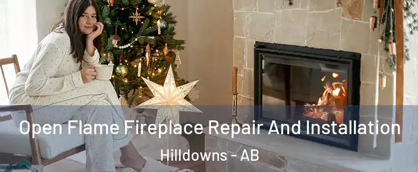  Open Flame Fireplace Repair And Installation Hilldowns - AB