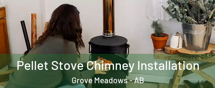  Pellet Stove Chimney Installation Grove Meadows - AB