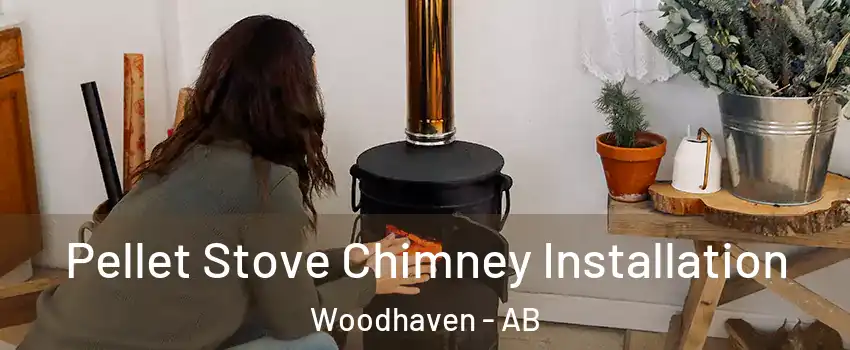  Pellet Stove Chimney Installation Woodhaven - AB