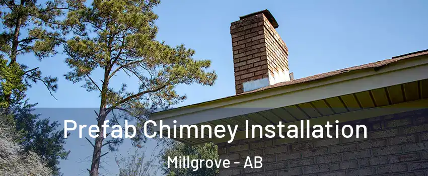  Prefab Chimney Installation Millgrove - AB