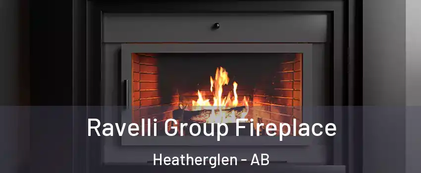  Ravelli Group Fireplace Heatherglen - AB