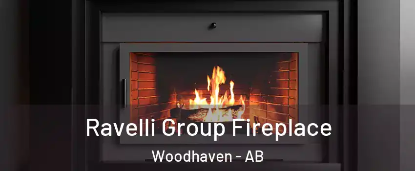  Ravelli Group Fireplace Woodhaven - AB