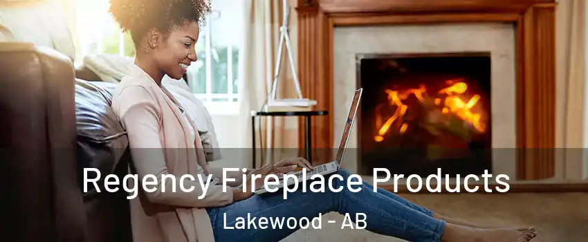 Regency Fireplace Products Lakewood - AB