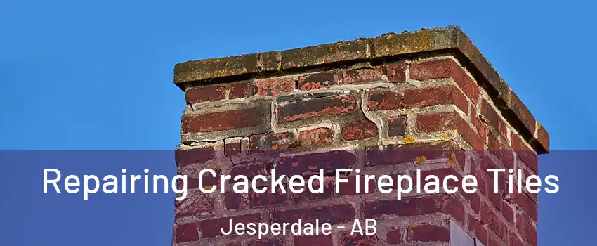  Repairing Cracked Fireplace Tiles Jesperdale - AB