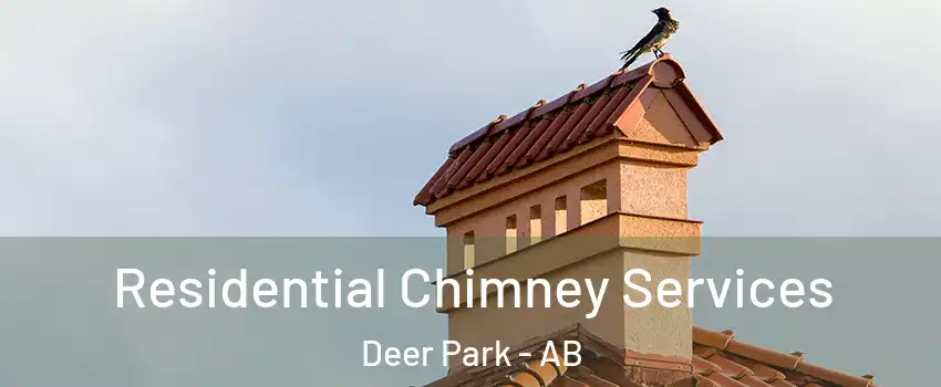  Residential Chimney Services Deer Park - AB