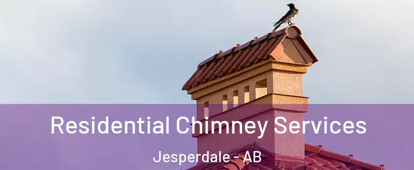  Residential Chimney Services Jesperdale - AB