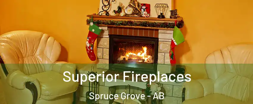  Superior Fireplaces Spruce Grove - AB