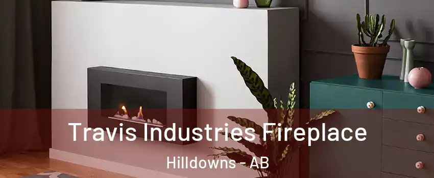  Travis Industries Fireplace Hilldowns - AB