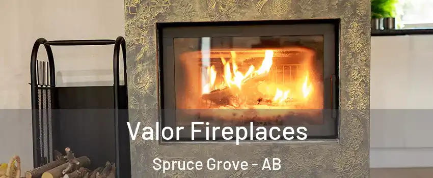 Valor Fireplaces Spruce Grove - AB