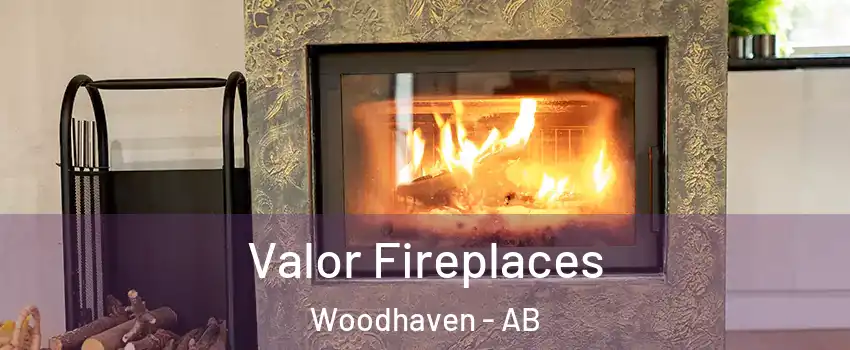  Valor Fireplaces Woodhaven - AB