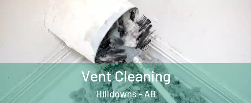  Vent Cleaning Hilldowns - AB