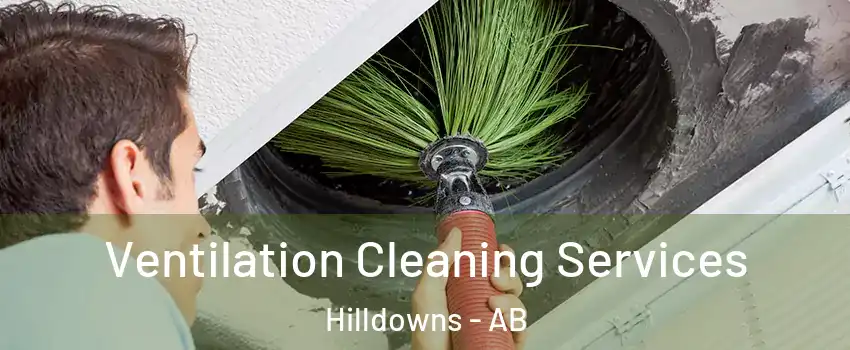  Ventilation Cleaning Services Hilldowns - AB