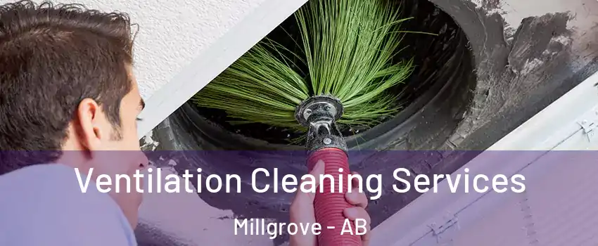  Ventilation Cleaning Services Millgrove - AB