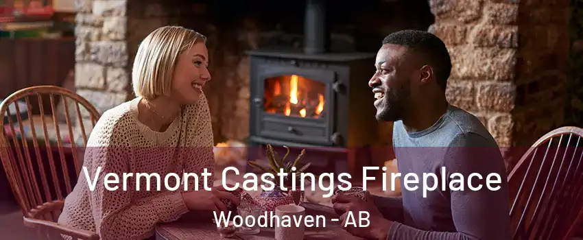  Vermont Castings Fireplace Woodhaven - AB